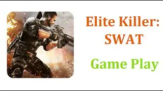 Elite Killer SWAT Game Play For Android - CrazyAppsApk
