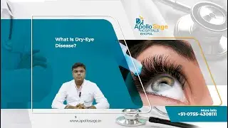 Understand Dry Eye Disease | Causes, Treatment, & Prevention | Dr. Siddharth | Apollo Sage Hospitals