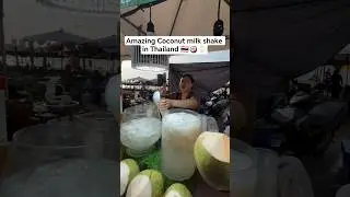 Coconut milk shake in thailand 🇹🇭🥥#shorts #thailand #coconut#water #bangkok #phuket #cute