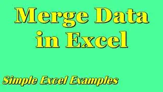 Merge Data using the CONCATENATE Function in Excel (Simple Example)