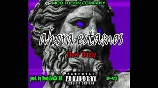 FLOW DAELY - AHORA ESTAMOS - ( prod. by NeonlllexXx XD) - (Official Audio) #trap #rap
