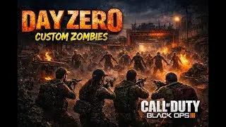 Day Zero Custom Map Zombies Black Ops 3
