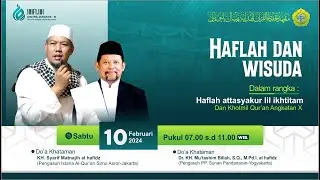 HAFLAH ATTASYAKUR LIL IKHTITAM DAN KHOTMIL QUR'AN ANGKATAN KE-X PPTQ AL HIDAYAH TAMBAK