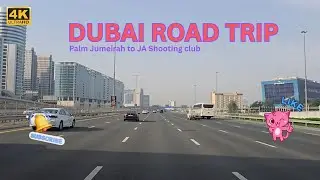 Dubai Road Trip 4K | Palm Jumeirah - Sheikh Zayed Road - Ja Shooting Club Al AE
