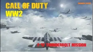 Call Of Duty WW2 P 47 Thunderbolt mission
