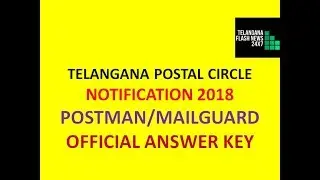 TELANGANA POSTAL CIRCLE NOTIFICATION 2018 | POSTMAN & MAILGUARD OFFICIAL ANSWER KEYS BATCH I & II |