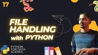 🗃️ File Handling with Python | 🐍 Python for Data Science - 17 | Data Decides 📈