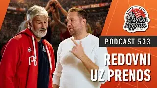 Redovni uz prenos | Luka i Kuzma podcast No.533