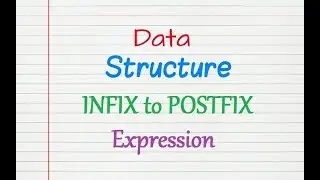 Convert Infix Expression into Postfix Expression