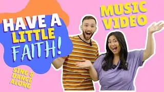 Have A Little Faith | Chosen Kids | Christian Song For Littles