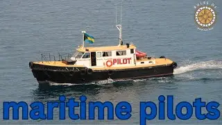 How maritime pilots work | Rules of Navigation S1E9