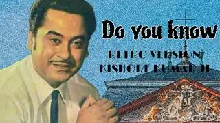 DO YOU KNOW&nbsp;&nbsp;KISHORE KUMAR  DROPOUT MUSIC ( AGAINaadi )