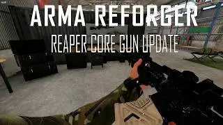 Arma Reforger Reaper Core UPDATE- Showcasing new items/guns