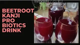 How to make Beetroot Kanji | The World Best Probiotics & Fermented Drink | Immunity Booster