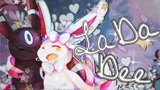 La Da Dee  || Sylveon and Umbreon [AMV]