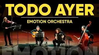 EMOTION ORCHESTRA - TODO AYER