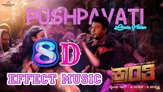 8D Effect with lyrics |  Kranti | Pushpavati lyrical Kannada Song | Darshan  @designlyprompt