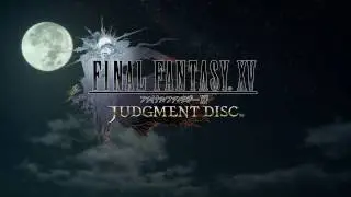Прохождение Final Fantasy XV &ldquo;Judgement Disk&rdquo; Demo (1 часть)