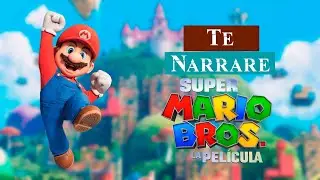 Te narrare: Super Mario Bros. La Pel&iacute;cula | Resumen de Lord Flash Mac