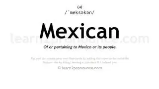 Pronunciation of Mexican | Definition of Mexican