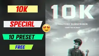 10K subscriber special video / Photoshop free preset downlode now - By Amit editz
