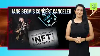 Jang Beom's Concert Canceled | NFT | 3.0 TV