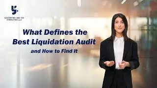 Liquidation Audit in the UAE: How to Ensure a Smooth Exit Process