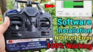 Finally FlySky CT6B 6CH Transmitter का Software Install कर लिया🔥| No Port Error 100% Working