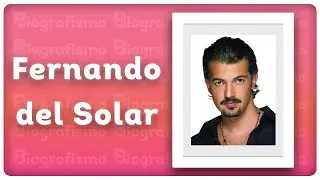 📝 &iexcl;Biograf&iacute;a de FERNANDO DEL SOLAR! 📚 - RESUMIDA y F&Aacute;CIL.