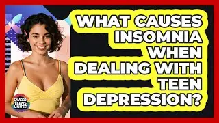 What Causes Insomnia When Dealing With Teen Depression? - Queer Teens United