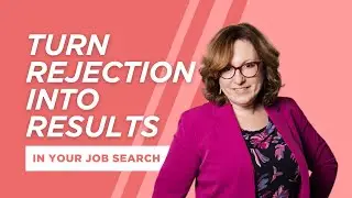 Handling Job Rejections: What You Can Learn From Them