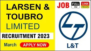 Job : L&T Recruitment 2023 | LARSEN & TOUBRO Vacancy | Job 2023 | L and T Company Job
