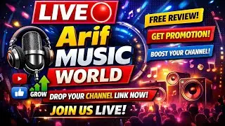 Arif Music World 🔴 LIVE | Free Channel Checking & Promotion 🎶