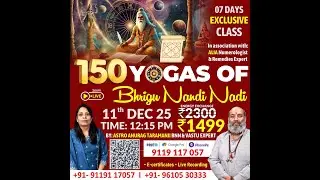 150 Yogas Of Bhrigu Nandi Nadi 01 Day Free Class