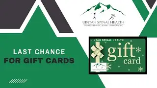 Last chance for Gift cards / Orem, Utah Chiropractor