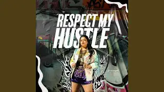 Respect My Hustle