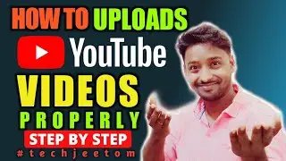 How to Upload Videos On YouTube Properly 2021 Step By Step