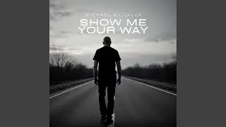 Show Me Your Way