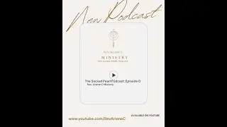 The Sacred Pearl Podcast~ Introduction Episode 0 #revarlenec #podcast