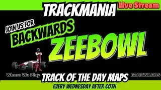 Drive Old TOTD maps Backwards - Backwards ZEEBOWL - After COTN