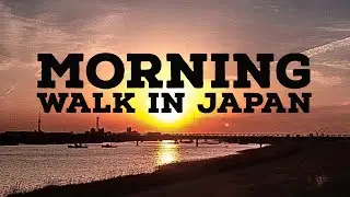 #morning walk edogawa river | Morning walk |  Walking tour