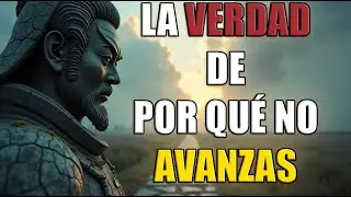 La VERDAD de POR QUÉ No AVANZAS (Lo QUE No Te Cuentan) | Filosofía Samurái