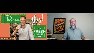 TLC Todd-versations Presents The Fresh Market with Chris Romano