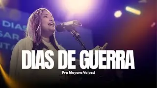 Dias de Guerra/ Pra Mayara Valossi