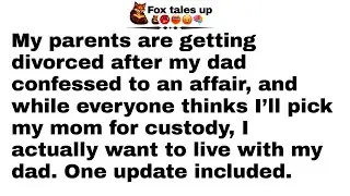 My parents are getting divorced after my dad confessed to an affair, and while everyone thinks...