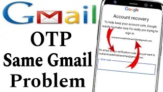 Gmail Code Same Email Problem || Email Recovery Password 2023 || Gmail Verification Code Problem