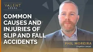Common Causes and Injuries of Slip and Fall Accidents | Valent Legal