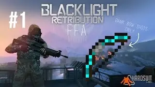 Compound Bows FTW - Blacklight:Retribution FFA #1