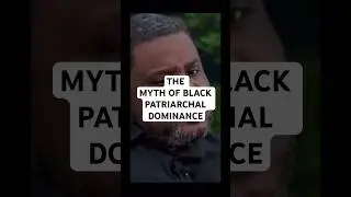 The Myth of black patriarchal dominance #redpill #masculinity #blackmanhood #colorpurple #feminism