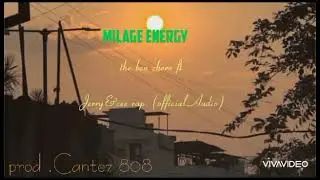 THE BEN ZHERO FT @JERRY &CEERAP _Milage energy (official Audio) prod by @kantez 808...@shepherd ke.